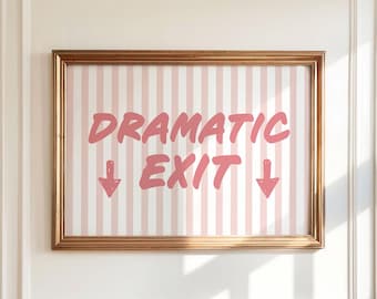 Dramatic Exit Sign: Pink Preppy Teen Room Decor (Digital Download