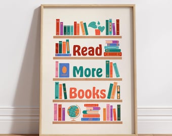 Read More Books Wall Art Print, Colorful Kids Room Decor, Cute Reading Nook Decor, Book Art, Homeschool Poster, Bookworm DIGITAL DOWNLOAD