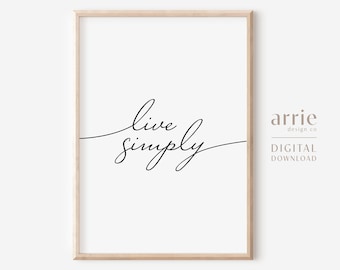 Live Simply Wall Art, Inspirational Quotes, Minimalist Home Decor, Simple Living Printable, Mantra Art, Digital Prints Art, DIGITAL DOWNLOAD