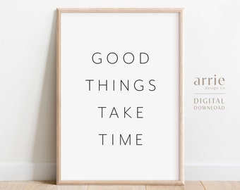 Good Things Take Time Printable Wall Art, Inspirational Quote, Minimalist Home Office Decor, Life Quotes, Motivational Typography Poster