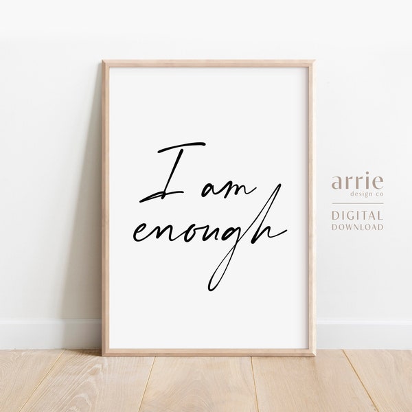 I Am Enough Printable Art, Positive Affirmations Print, Self Care Printable, Mental Health Printable, Typography Poster, DIGITAL DOWNLOAD