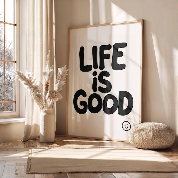 Life is Good Wall Art, Inspirational Quote Print, Typography