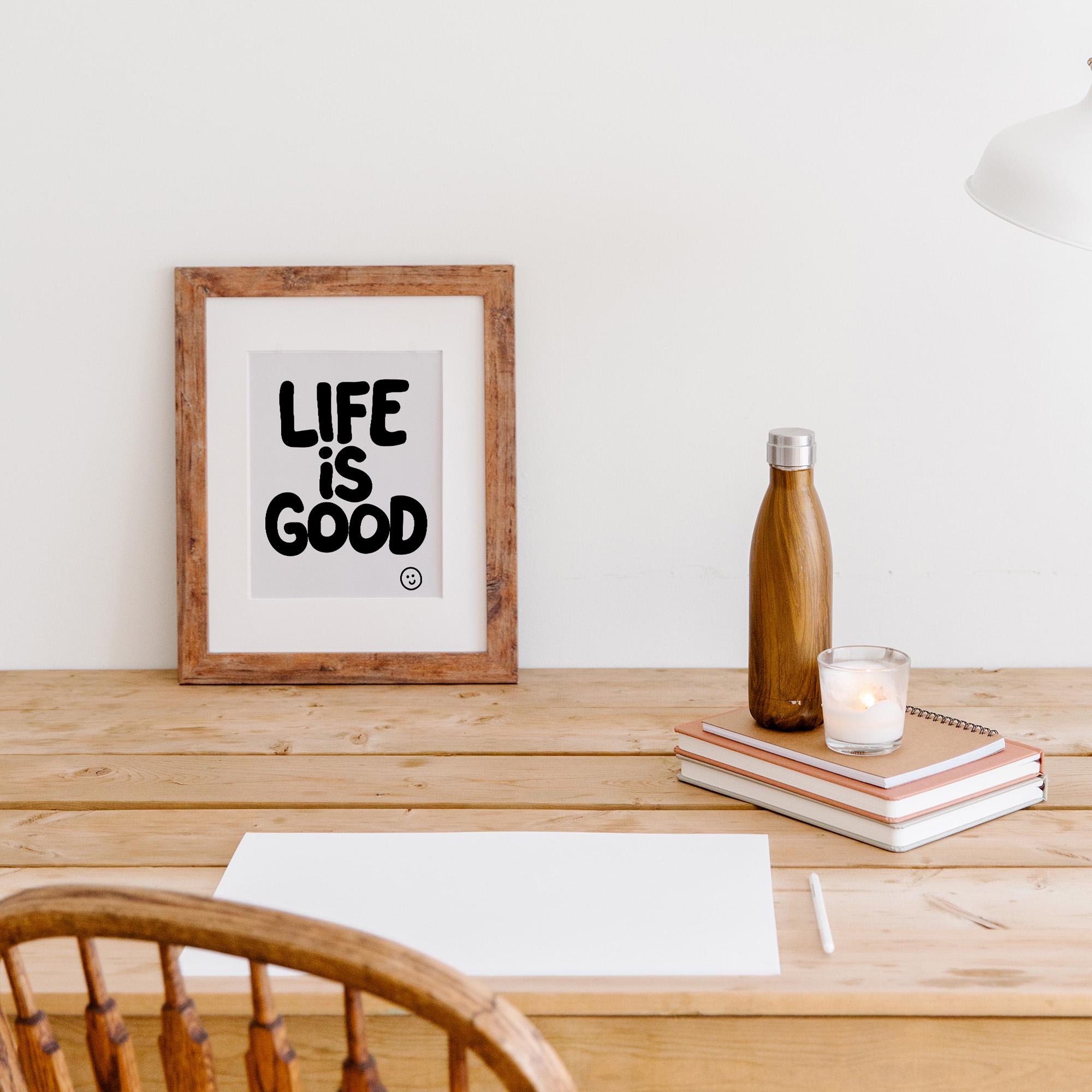 Life is Good Wall Art, Inspirational Quote Print, Typography