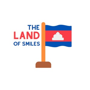 Cambodian Flag with: &quot;The Land of Smiles&quot; Text - Digital Download