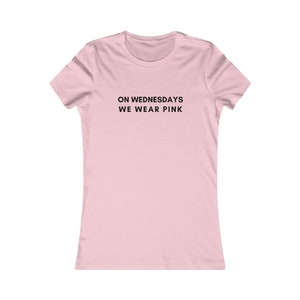 On Wednesdays We Wear Pink Women's Favorite Tee