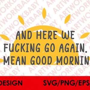 Descarga digital de svg de buenos días divertidos, descarga de diseño de sublimación png de buenos días divertidos descarga de ai de buenos días divertidos, descarga de eps