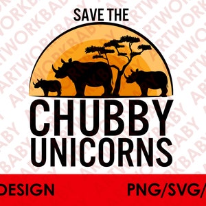 Save The Chubby Unicorns svg digital download, Save The Chubby Unicorns png, Save The Chubby Unicorns Aİ 2020 sublimation design download