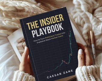 May include: A black and yellow book titled "The Insider Playbook: How to Turn Politicians' Trades into Explosive Stock Market Gains" by Caesar Zane. The book cover features a green and red line graph.