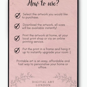 May include: A pink and white digital art print with a checklist of instructions on how to use the print. The checklist includes instructions to download, print, and frame the artwork. The text at the bottom of the print reads "DIGITAL ART LONDON".