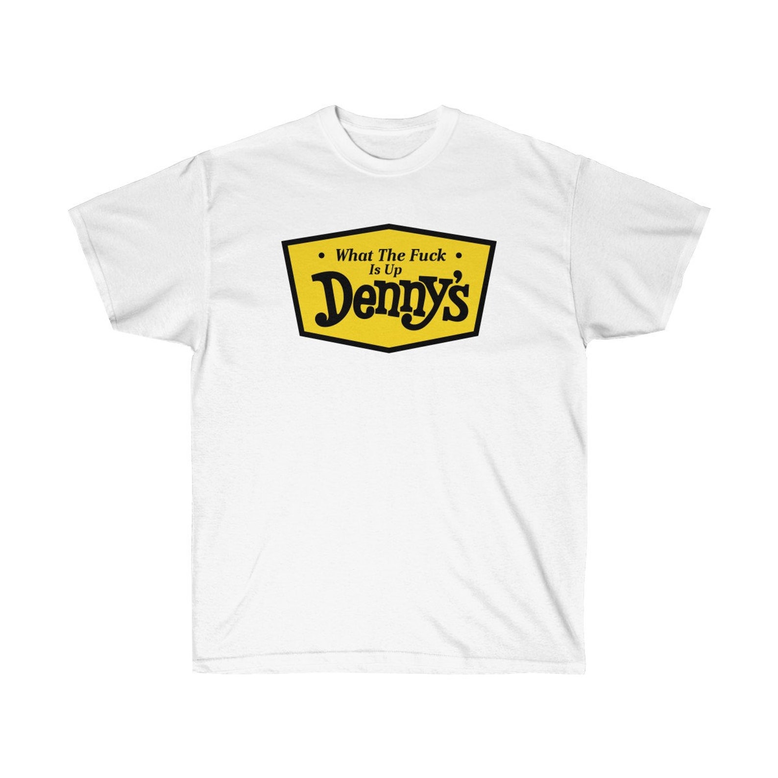 What the Fuck is up Denny's Tee Etsy