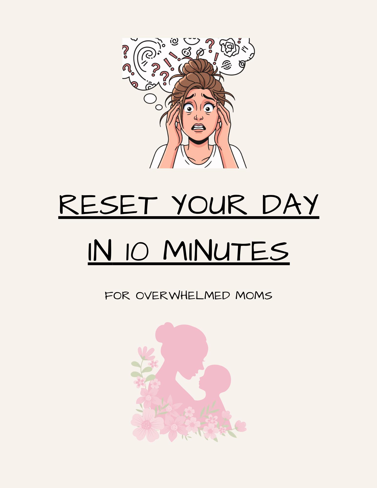 Reset Your Day in 10 Minutes Printable | Overwhelmed Mom Planner ...