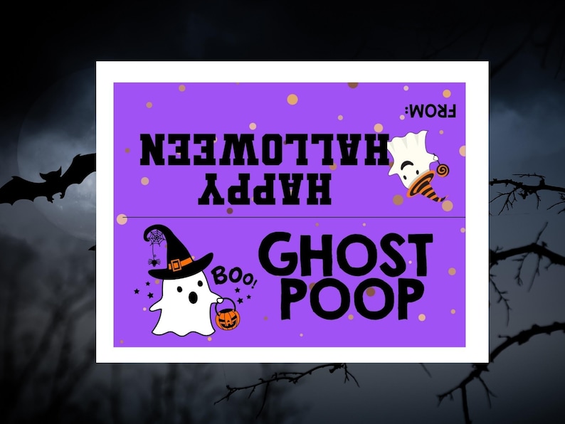 May include: Purple and white Halloween treat bag with a ghost wearing a witch hat and holding a bucket. The bag says "Happy Halloween" and "Ghost Poop" with a ghost on each side. The text "From:" is at the top of the bag.