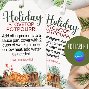 May include: Printable gift tag with a watercolor illustration of cinnamon sticks, oranges, and pine cones. The tag says "Holiday Stovetop Potpourri" and includes instructions for making the potpourri. The tag is editable in Canva.