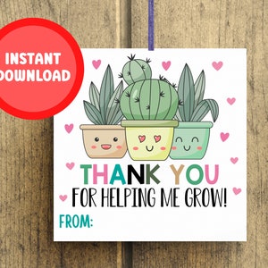 Teacher Appreciation Tag, Teacher Thank you Gift Tag, Help Me Grow tag, Teacher End Year Gift, Teacher Gift Label, Printable, Plant