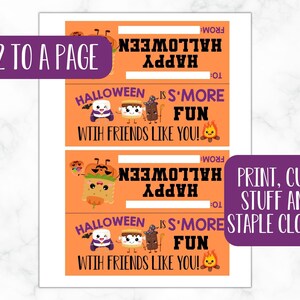 May include: Two printable Halloween treat bag tags with orange and purple text. The text reads "Happy Halloween" and "Halloween is s'more fun with friends like you!" with a cartoon marshmallow, graham cracker, and chocolate bar.