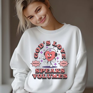 God&#39;s Love Sweatshirt, Christian Sweatshirt, Aesthetic Religious Valentine&#39;s Day, Bible Verse Crewneck Sweatshirt, Faith Based Sweater