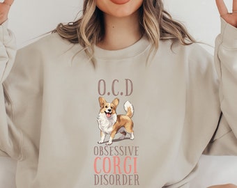 Obsessive Corgi Disorder Sweatshirt, Gift for Corgi Mom, Corgi Dog Mom Shirt, Corgi mama sweatshirt