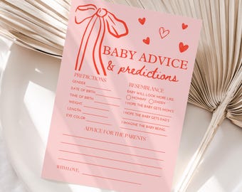 May include: A pink baby shower advice card with red text and a bow illustration. The card includes prompts for predictions about the baby's gender, birth date, and resemblance. The text reads "BABY ADVICE & predictions."