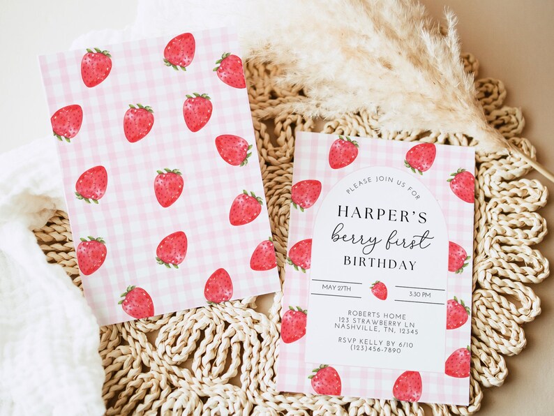 May include: A pink and white gingham patterned invitation with a watercolor strawberry design. The invitation reads "Please join us for Harper's berry first birthday, May 27th, 5:30 PM, Roberts Home, 125 Strawberry Ln, Nashville, TN, 12345, RSVP Kelly by 6/10, (123)456-7890".