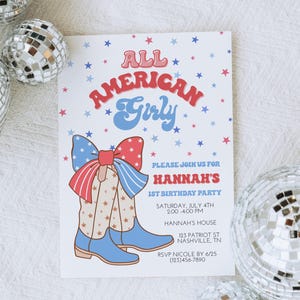 May include: A white invitation with red, white, and blue stars and the text "All American Girly" in red, white, and blue letters. The invitation is for Hannah's 1st birthday party. The invitation includes the date, time, location, and RSVP information.