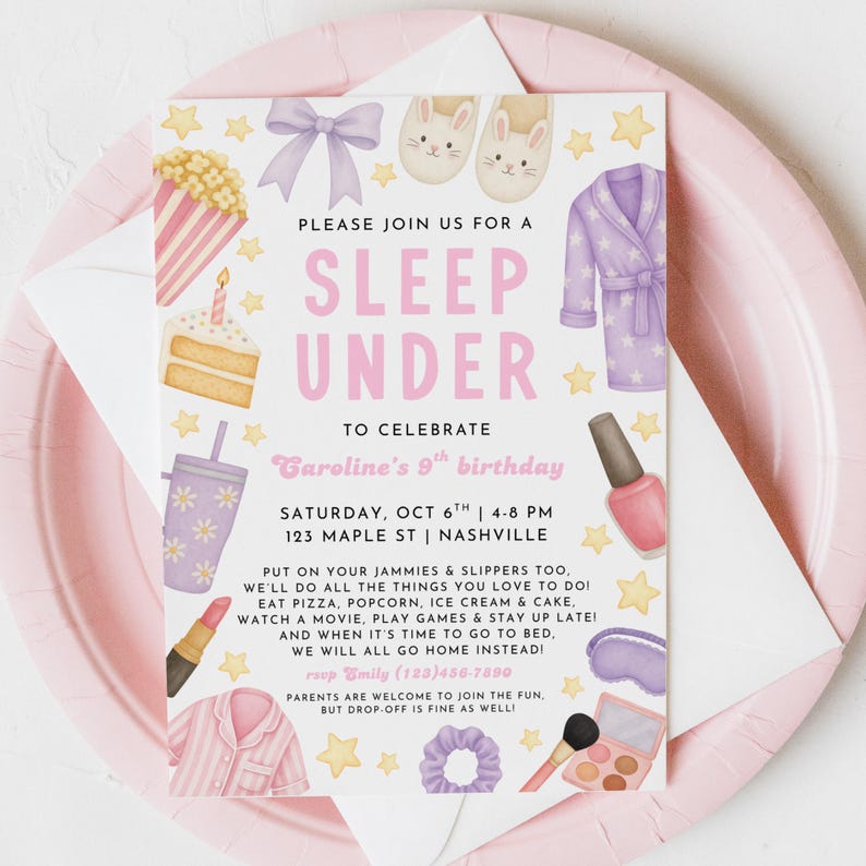 May include: A pink and white invitation for a sleepover party. The invitation includes illustrations of popcorn, cake, slippers, a robe, and makeup. The text reads "Sleep Under" and details the date, time, and location of the party.