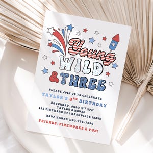 Young Wild And Three Birthday Invitation, 4th Of July Birthday, 3rd Birthday Invite, Independence Day Birthday, Patriotic Birthday, A169