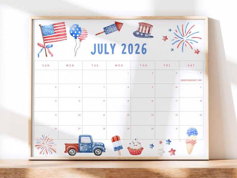 May include: A framed July 2026 calendar with watercolor illustrations of American patriotic symbols. The calendar features a flag, balloons, fireworks, a truck, and ice cream. The text "July 2026" is in blue.