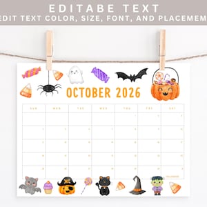 May include: A Halloween-themed calendar for October 2026, featuring watercolor illustrations of candy, a spider, a ghost, a bat, and a jack-o'-lantern. The calendar is held by wooden clips on a string, with the text "EDITABE TEXT" at the top.