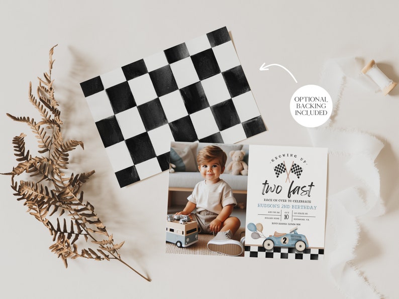 May include: A blue and white race car themed birthday invitation with a checkered flag background. The invitation says "Growing Up... Two Fast" and includes a photo of a child.