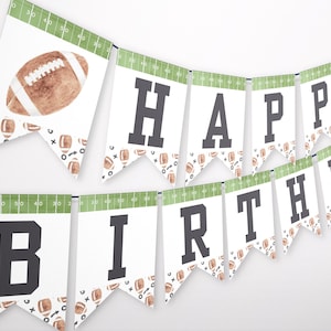 May include: A banner with pennant flags spelling "HAPPY BIRTHDAY". The flags are white with dark gray block letters. Each flag has a football and field design. A watercolor football is on the first flag.