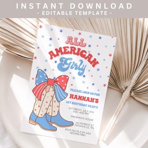 May include: A printable invitation for a 1st birthday party with a red, white, and blue color scheme. The invitation features a cartoon image of a girl wearing cowboy boots and a bow. The text on the invitation reads "All American Girly" and includes the birthday girl's name, date, time, and location.