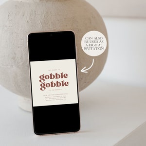May include: A digital invitation on a smartphone screen with the text "Get ready to gobble gobble til ya wobble" and a brown background. The invitation can also be used as a digital invitation.