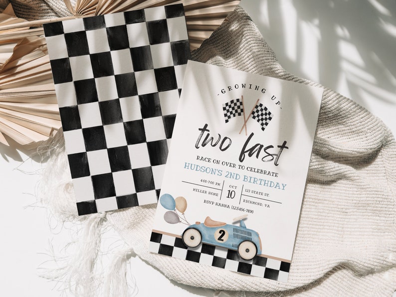 May include: A blue and white race car birthday invitation with checkered flags and balloons. The invitation reads "Growing Up Two Fast" and includes details for Hudson's 2nd birthday party.