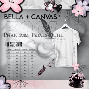 May include: White Bella + Canvas t-shirt with a size chart and the text "PHANTASM PETALS QUILL". The shirt is hanging on a white hanger. The size chart shows measurements in inches for width, chest, and length.