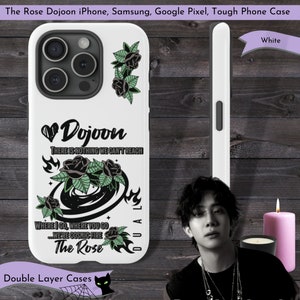 May include: White phone case with a black and green design featuring a galaxy, roses, and the text "Dojoon There is nothing we can't reach Where I go, where you go... We're cosmic fire The Rose".