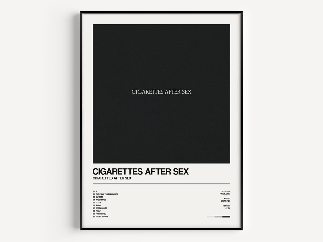 Cigarettes After Sex Cigarettes After Sex Print Cigarettes After Sex Album Cigarettes After