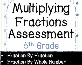 Multiplying Fractions All in One Assessment Test Practice Worksheets 5th Grade Math