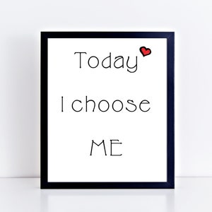 Today I Choose Me Print | Motivational Quote Wall Art, Self-Love Decor, Inspirational Printable, Positive Vibes Art for Personal Growth