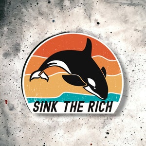 Sink the Rich Orca Sticker: Anti-Capitalist Vinyl Decal