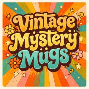 May include: A retro-style graphic with the words "Vintage Mystery Mugs" in a layered, bubble font. The design features a burst of colorful rays, stars, and flowers in shades of orange, yellow, teal, and cream.