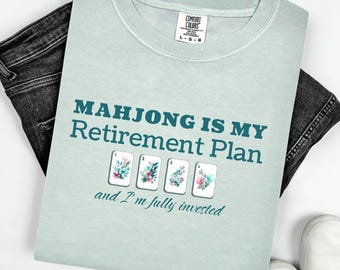 Funny Mahjong Shirt Retirement Gift, Mah Jongg Comfort Colors© Graphic T-Shirt, Girls Game Night Mah jongg Shirt