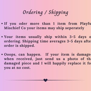 May include: A gradient background of purple, pink, and peach colors with the text "Ordering / Shipping". The text includes information about shipping times and damaged items.