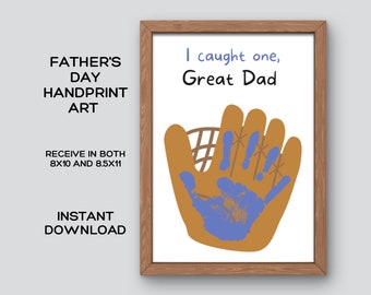 May include: A printable Father's Day handprint art design featuring a brown baseball glove with a blue handprint inside. The text "I caught one, Great Dad" is printed above the glove.