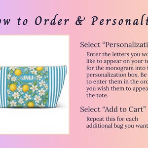 May include: A blue and white striped cosmetic bag with a lemon and floral design. The bag has a gold zipper and a monogram with the letters "JMJ". The text "How to Order & Personalize" is at the top.