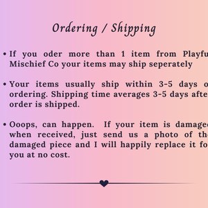 May include: A pink, purple, and peach gradient background with the text "Ordering / Shipping". The text provides information on shipping multiple items, shipping times, and damaged items.