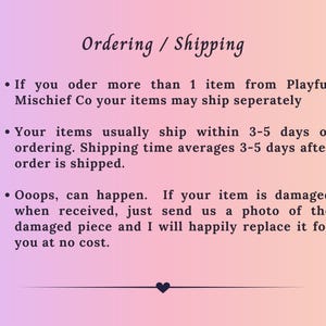 May include: A gradient background of pink, purple, and peach colors with the text "Ordering / Shipping". The text includes information about shipping multiple items, shipping times, and damaged items.