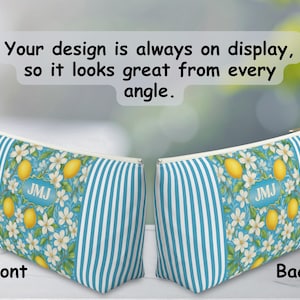May include: Two cosmetic bags with a blue and white striped pattern and a lemon and floral design. The bags have a gold zipper and the text "Your design is always on display, so it looks great from every angle." The front and back of the bags are labeled.