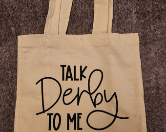Talk Derby to Me tote bag | cotton tote bag | reusable bag |  Kentucky Derby | Horses