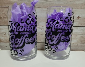 Iced Coffee cup, Glass Coffee Cup, Glass Coffee Cup, mama needs coffee, Gifts for mom, Christmas gifts, Iced coffee lovers, gifts for mom,