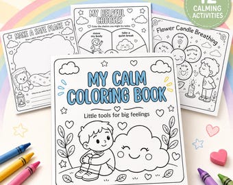 May include: A coloring book titled My Calm Coloring Book with the subtitle Little tools for big feelings, featuring a child and a smiling cloud. Three additional activity pages are visible, including Make a Safe Place and Flower Candle Breathing.